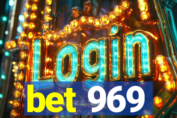 bet 969